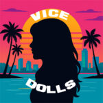 Vice Dolls